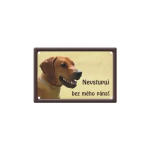 Výstražná cedule: Rhoedéský ridgeback II Víkendová Akce
